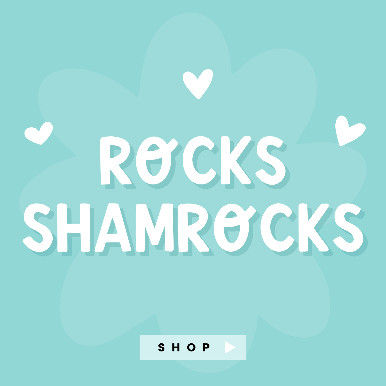 Rocks / Shamrocks