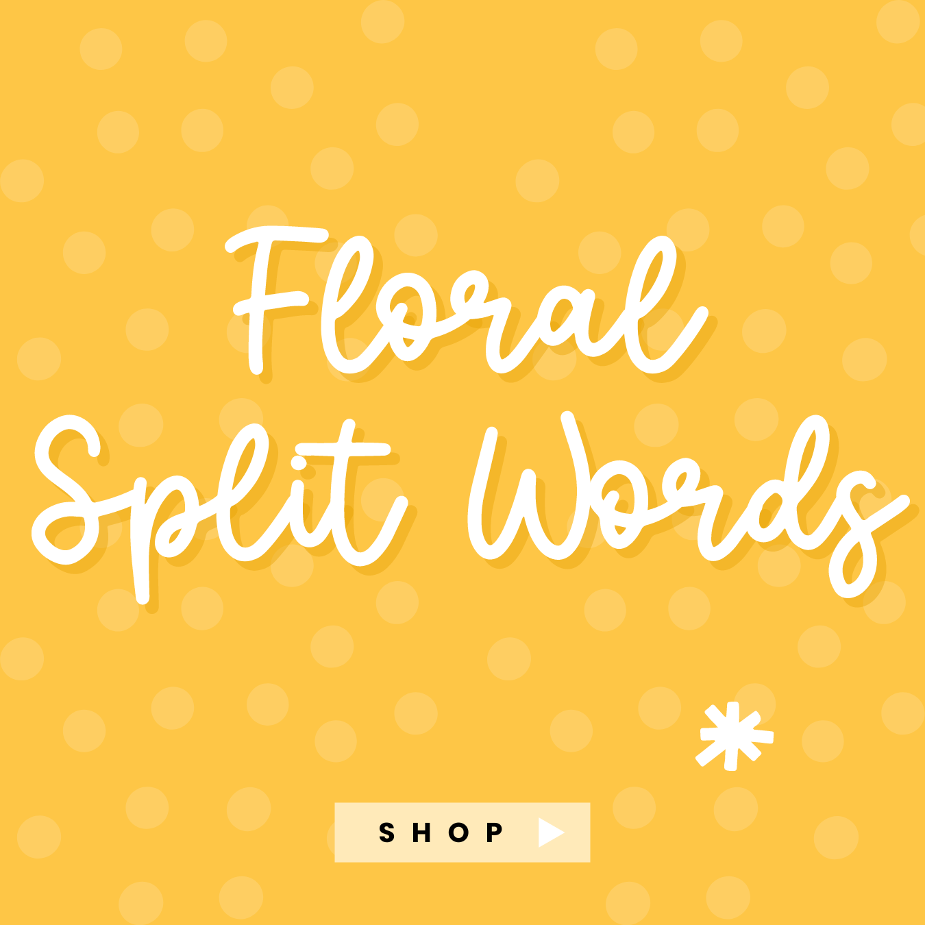 Floral Split Words