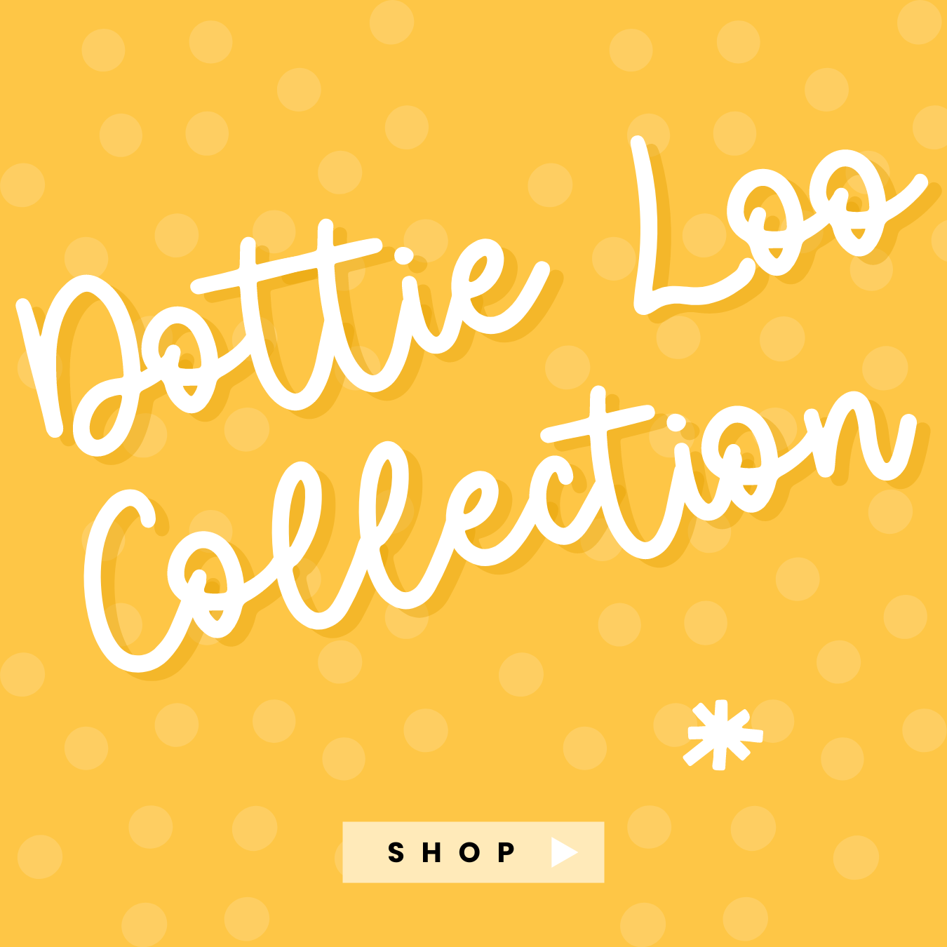 Dottie Loo Collection