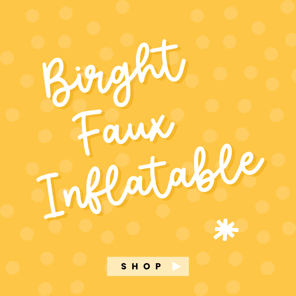 Bright Faux Inflatable