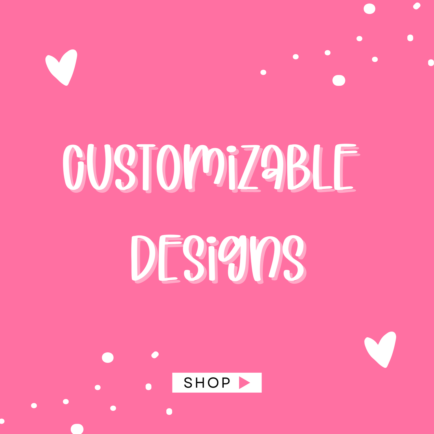 Customizable Designs