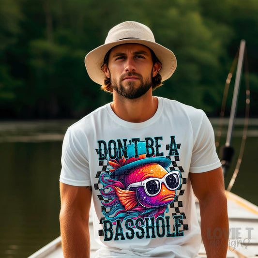 Don't Be A Basshole