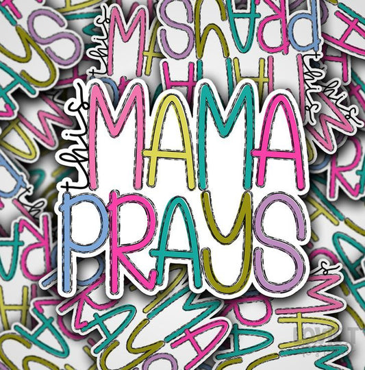 This Mama Prays - Die Cut Stickers