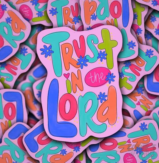 Trust In The Lord - Die Cut Stickers