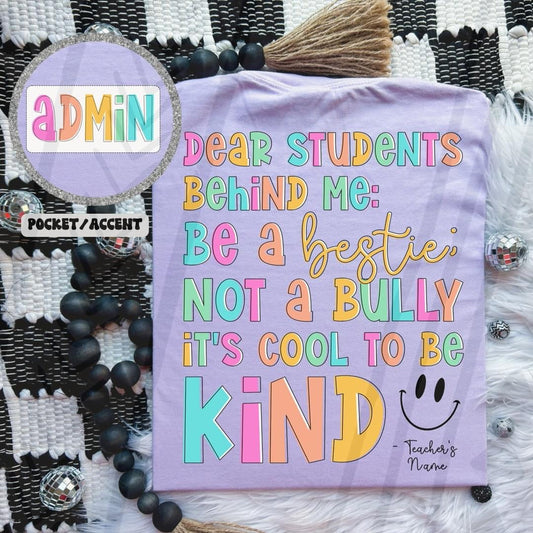 Admin Dear Students Behind Me Front + Back-Lovie T Designs