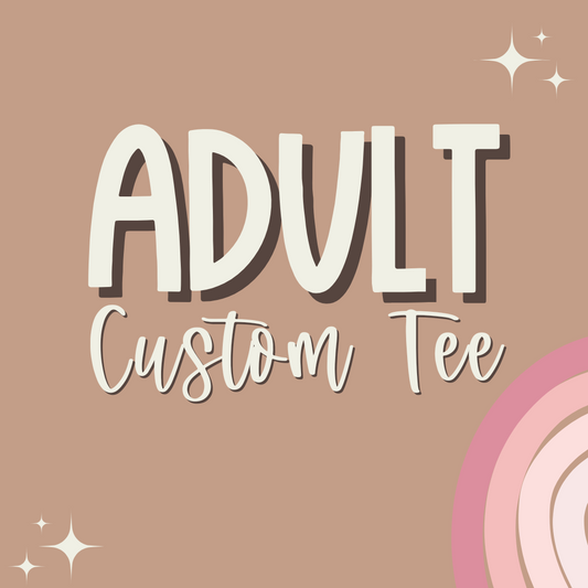 Adult Custom Tee-[DTF Transfer]-Lovie T Designs