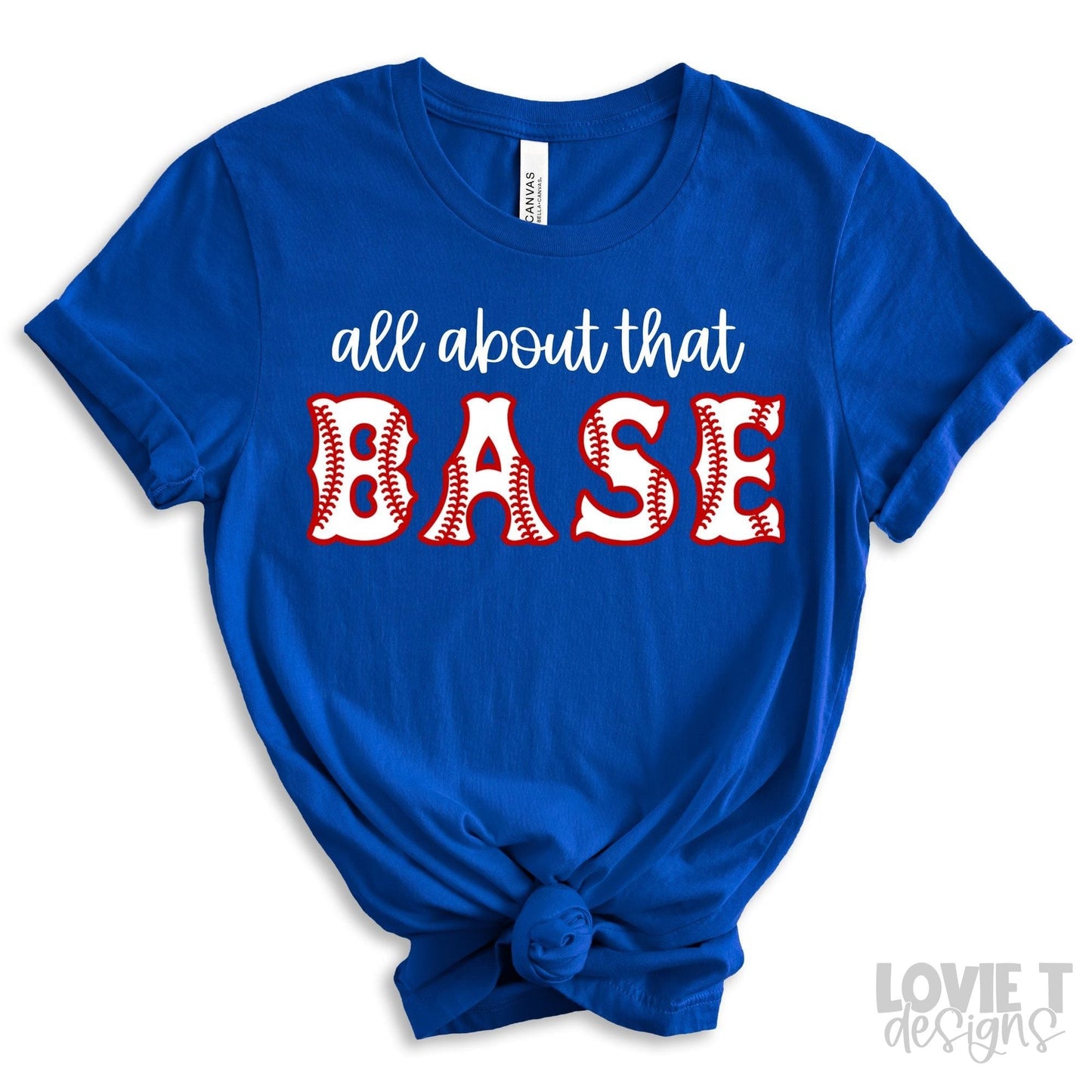 All About That Base-Lovie T Designs