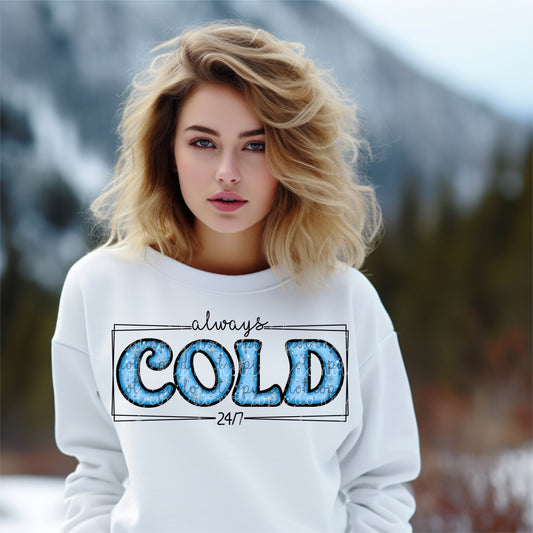 Always Cold-[DTF Transfer]-Lovie T Designs