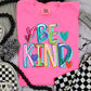 Be Kind Cheery Bright-Lovie T Designs