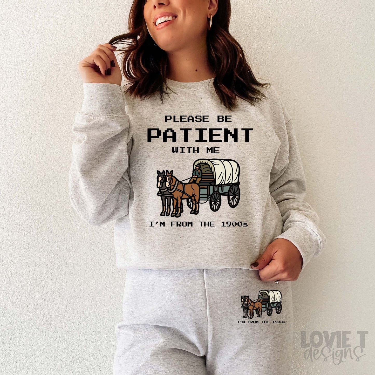 Be Patient I'm From The 1900s-Lovie T Designs