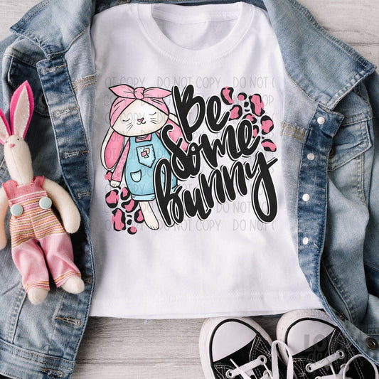 Be Some Bunny-Lovie T Designs