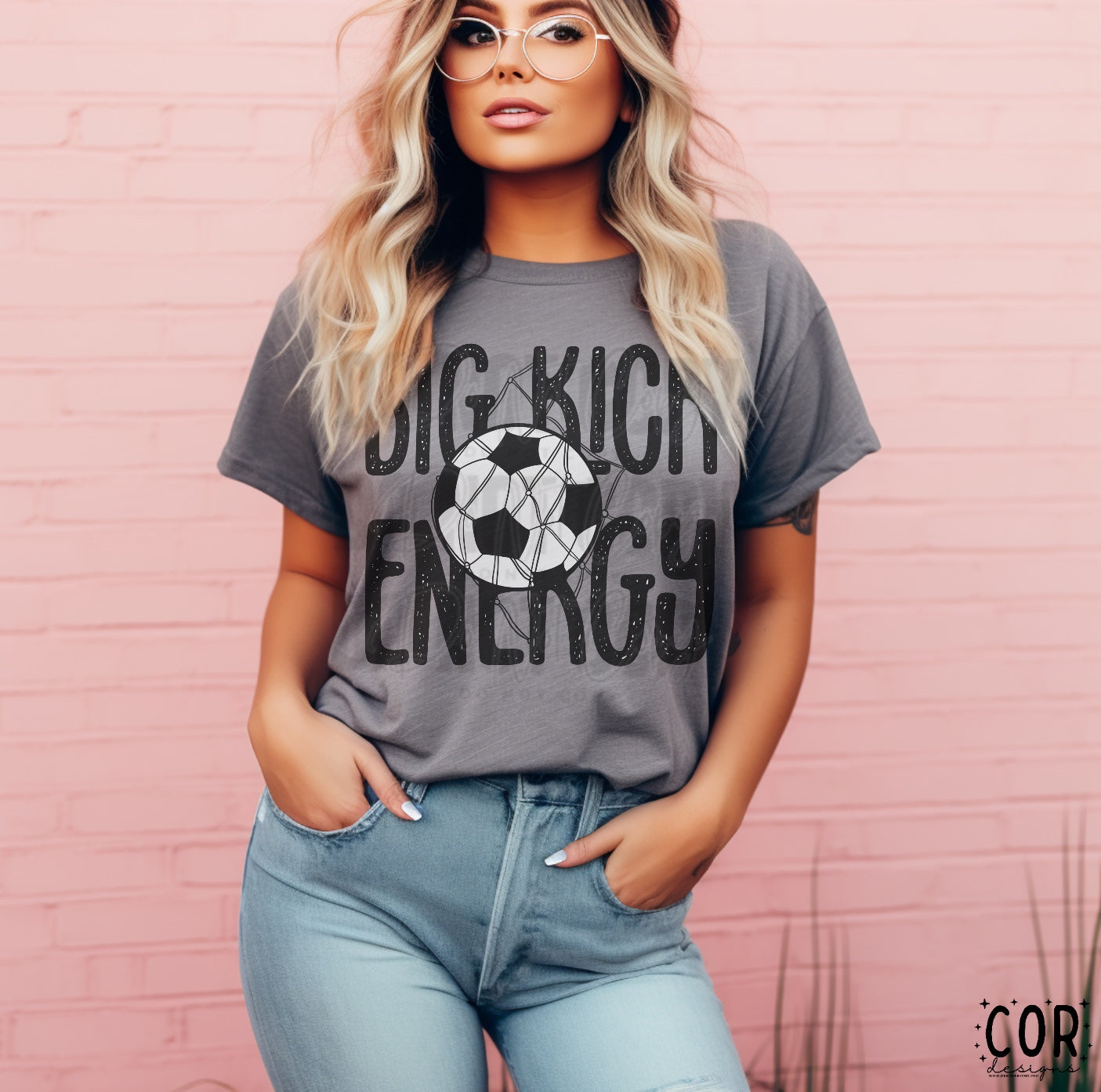 Big Kick Energy-Lovie T Designs