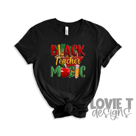 Black Teacher Magic-Lovie T Designs