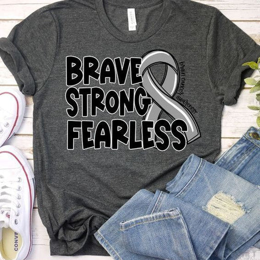 Brave Strong Fearless Brain Cancer Awareness