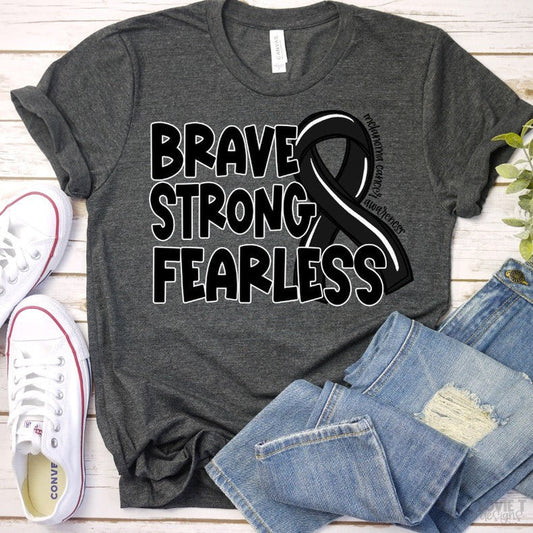 Brave Strong Fearless Melanoma Cancer Awareness