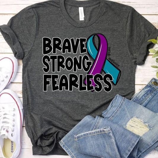 Brave Strong Fearless Suicide Awareness
