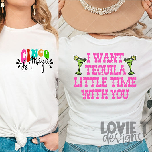 Cinco De Mayo & I Want Tequila Little Time With You