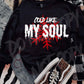 Cold Like My Soul-[DTF Transfer]-Lovie T Designs