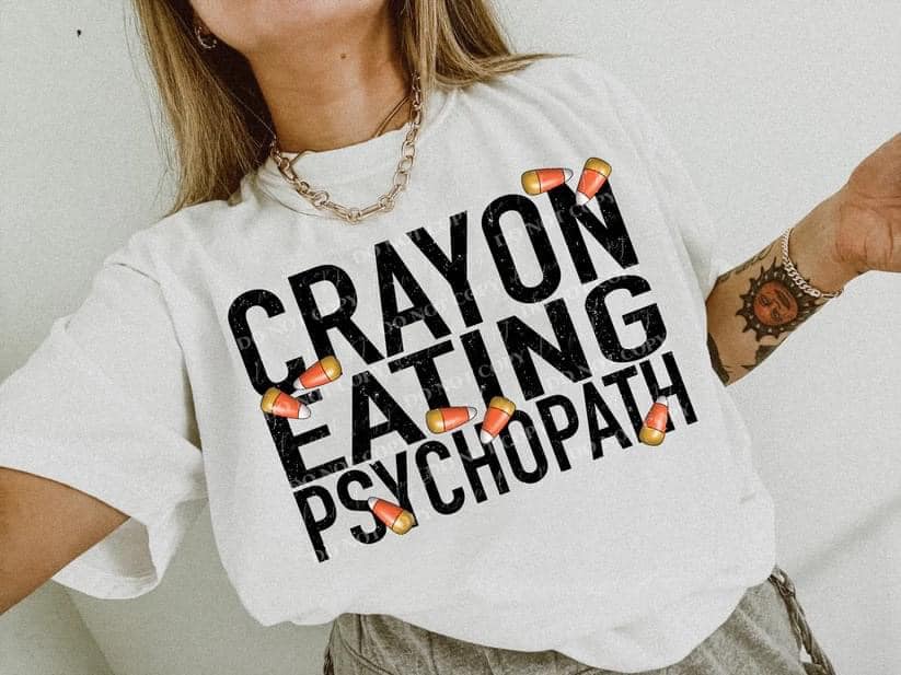 Crayon Eating Psychopath-Lovie T Designs