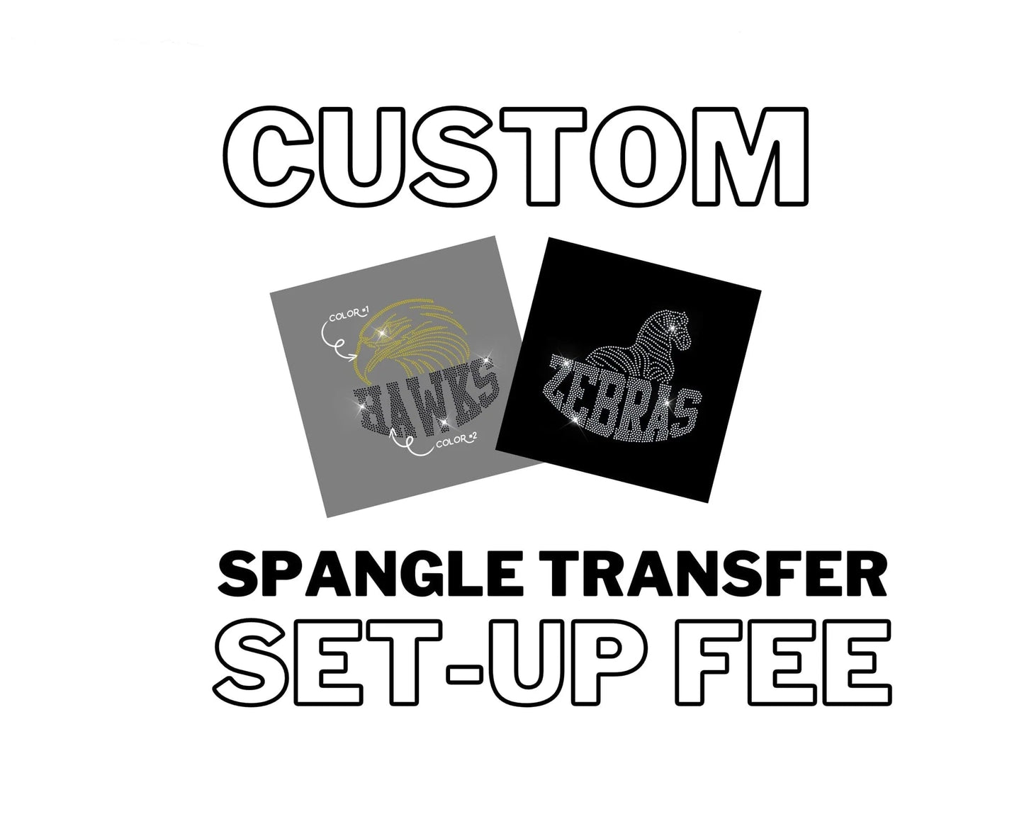 Custom Spangle Transfer Art Fee-Lovie T Designs