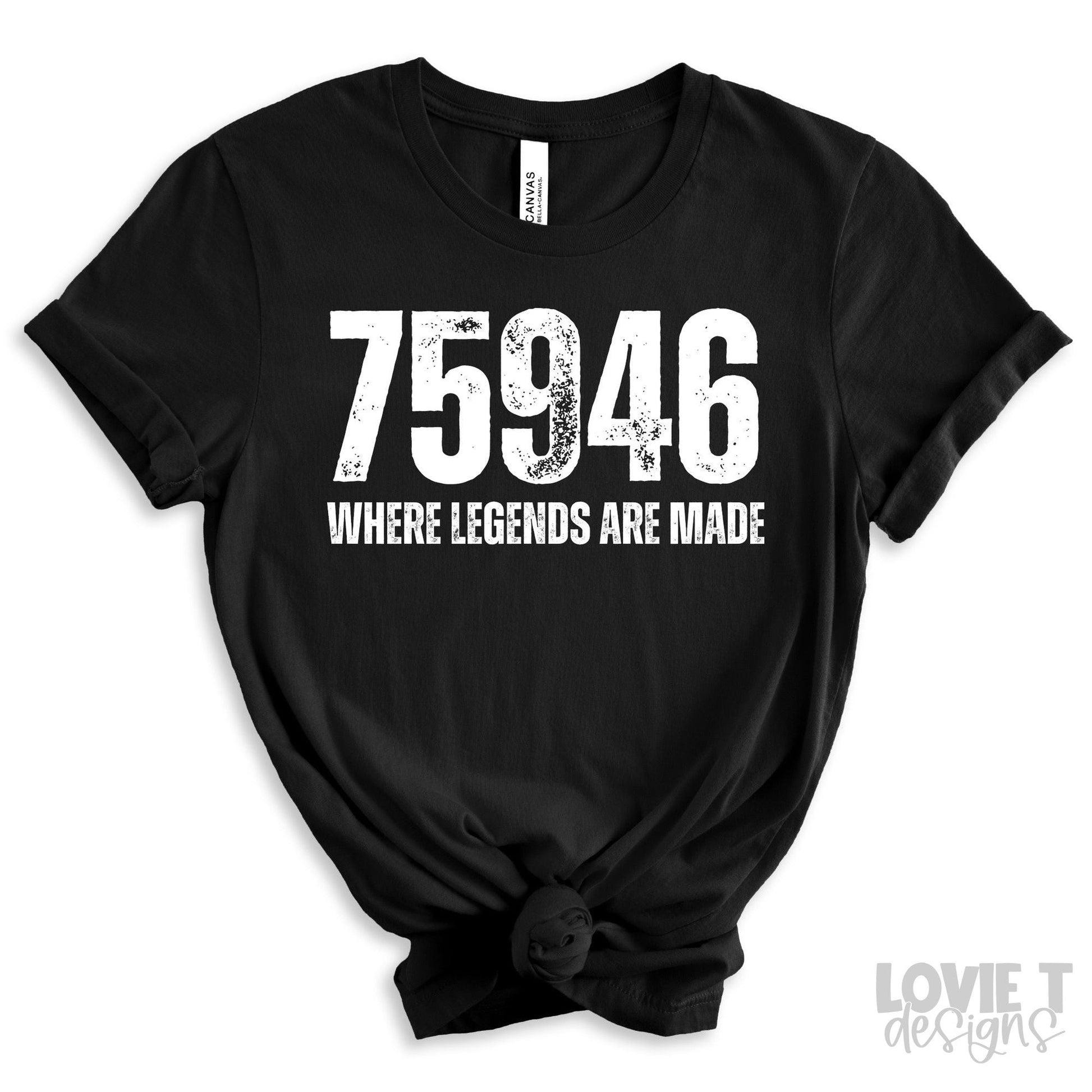 Custom Zip Code Where Legends Are Made-Lovie T Designs