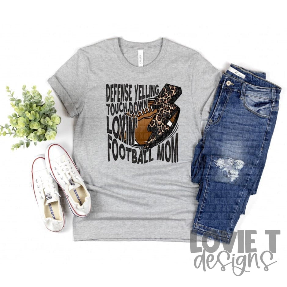 Defense Yelling Touchdown Lovin' Football Mom-Lovie T Designs