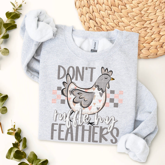 Don't Ruffle My Feathers-[DTF Transfer]-Lovie T Designs