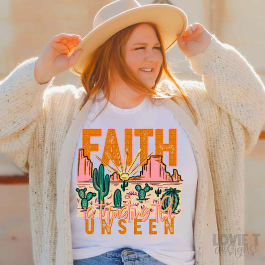 Faith Is Trusting The Unseen-Lovie T Designs