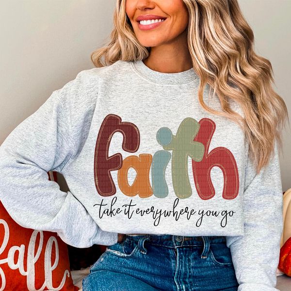 Faith Take It Everywhere You Go-Lovie T Designs