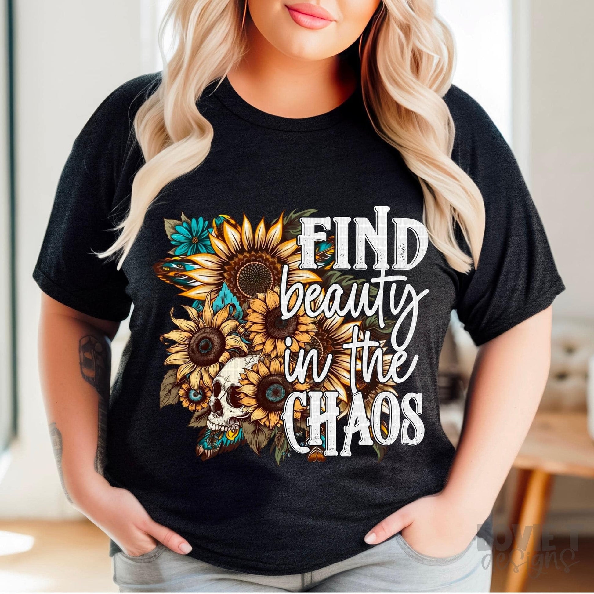 Find Beauty In The Chaos-Lovie T Designs