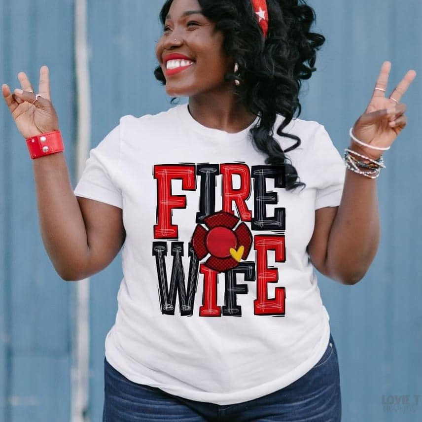 Fire Wife-Lovie T Designs