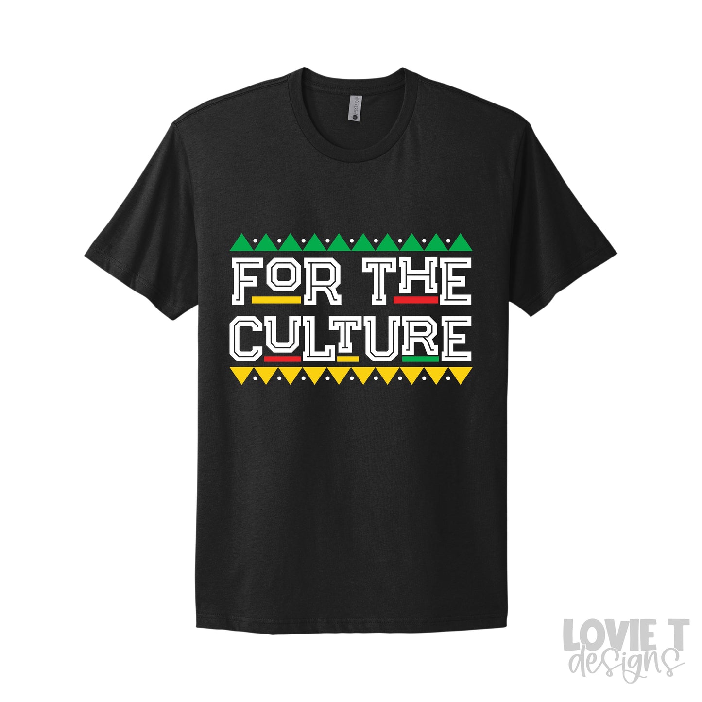 For The Culture-Lovie T Designs