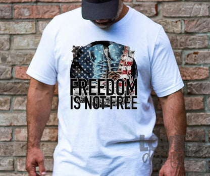 Freedom Is Not Free-Lovie T Designs