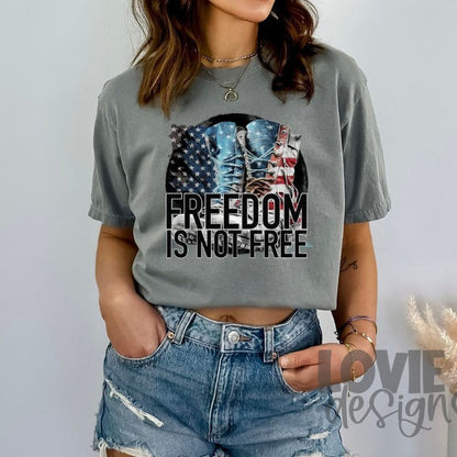 Freedom Is Not Free-Lovie T Designs