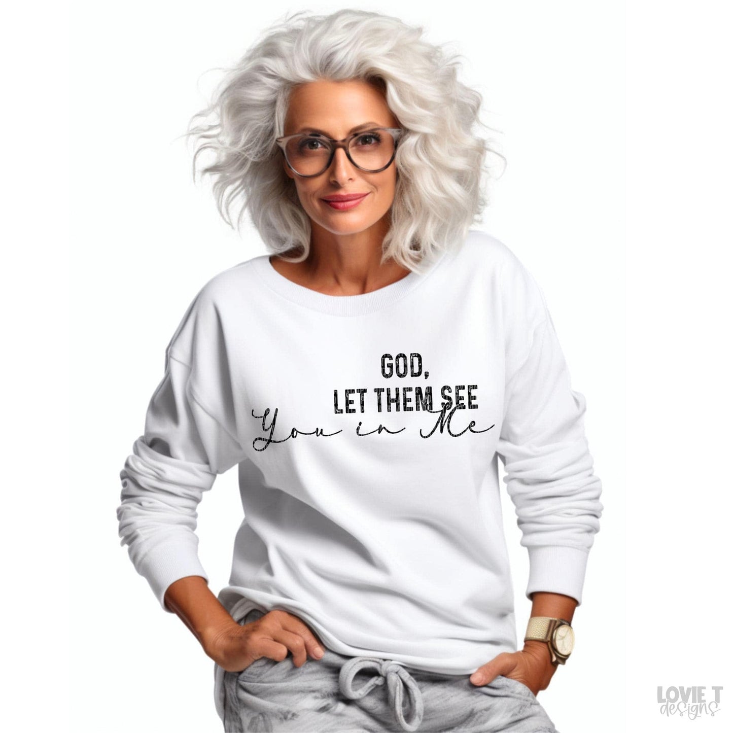 God Let Them See You In Me-Lovie T Designs