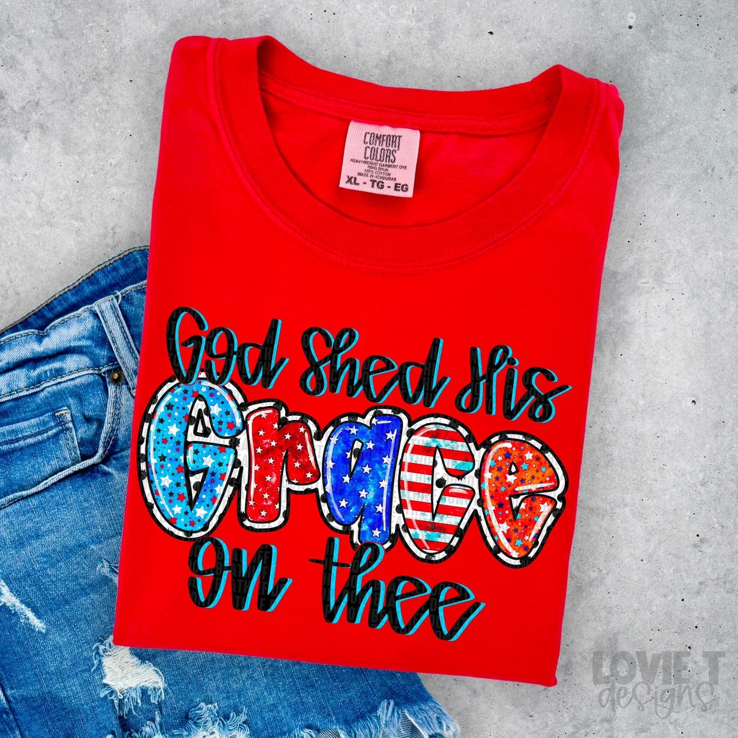 God Shed His Grace On Thee-Lovie T Designs