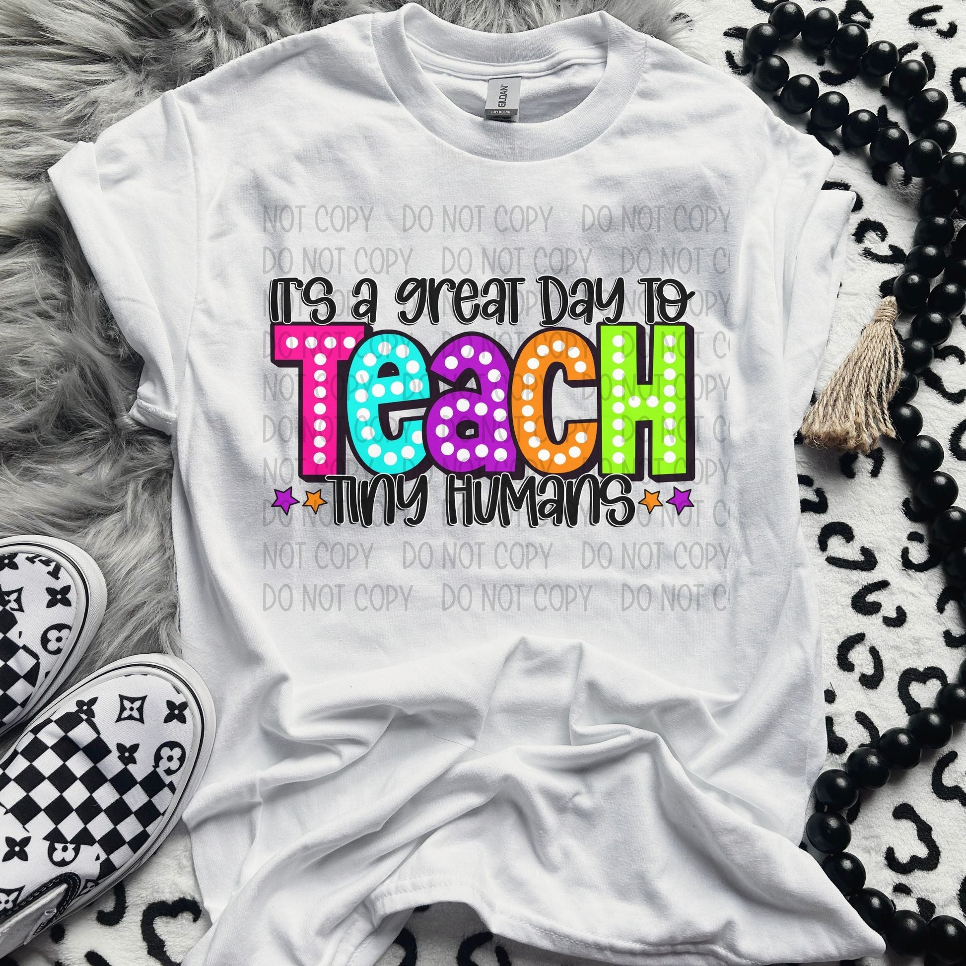 Great Day To Teach Tiny Humans-Lovie T Designs