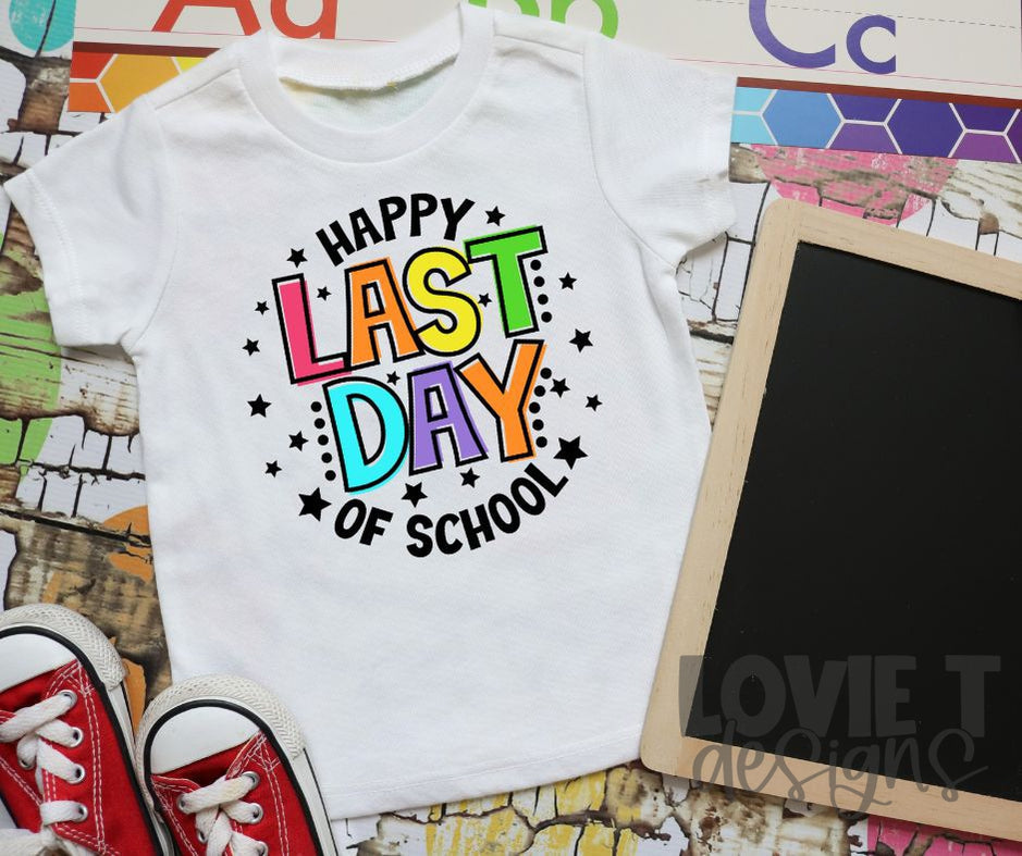 Happy Last Day of School-Lovie T Designs