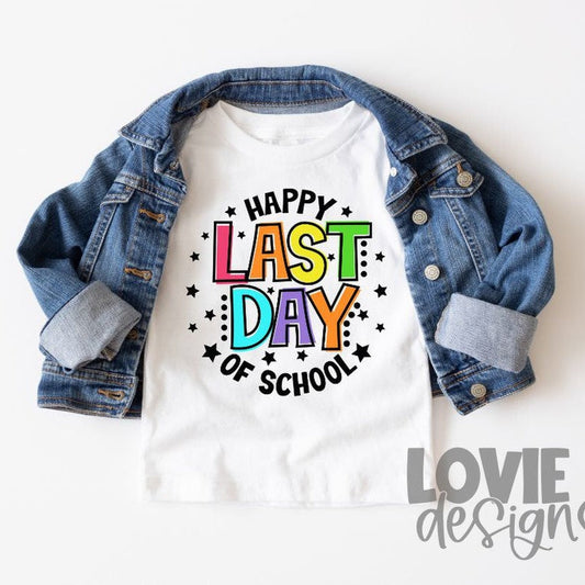 Happy Last Day of School-Lovie T Designs