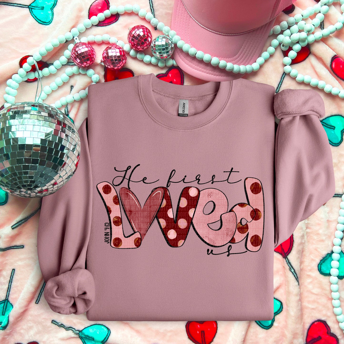 He First Loved Us-[DTF Transfer]-Lovie T Designs