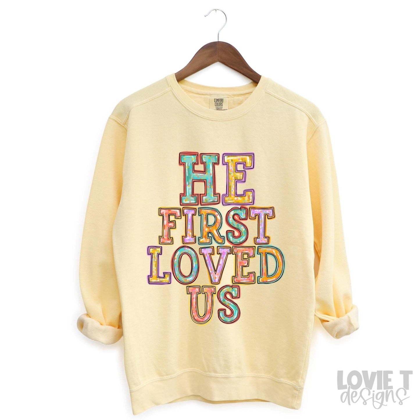 He First Loved Us-Lovie T Designs