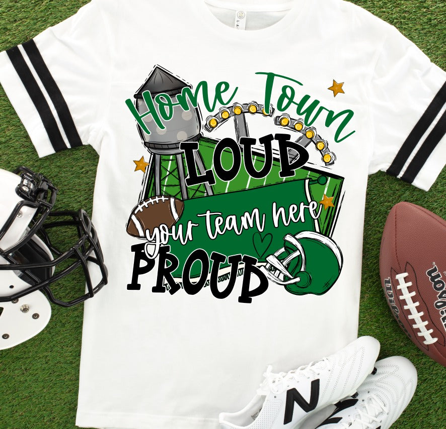 Home Town Loud Proud Green-Lovie T Designs