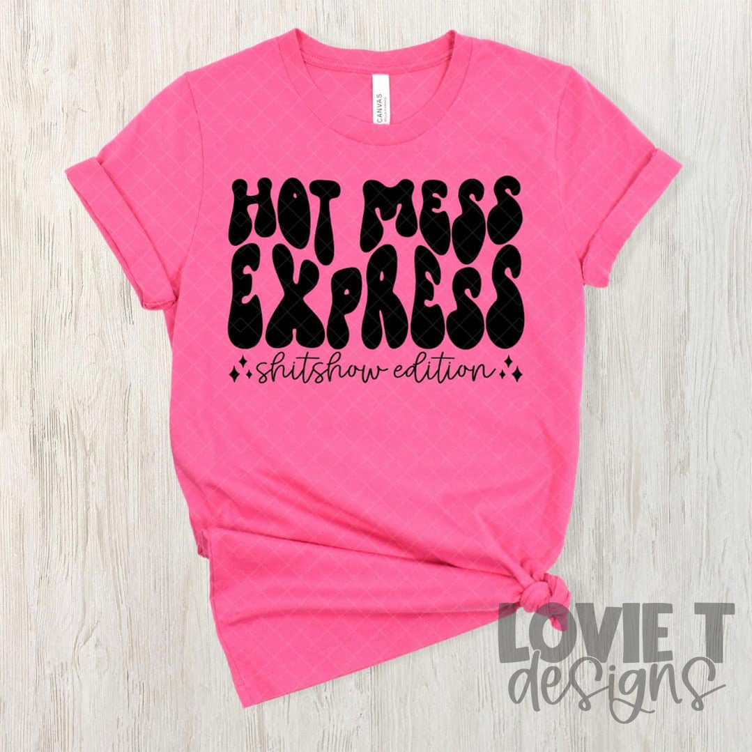 Hot Mess Express-Lovie T Designs