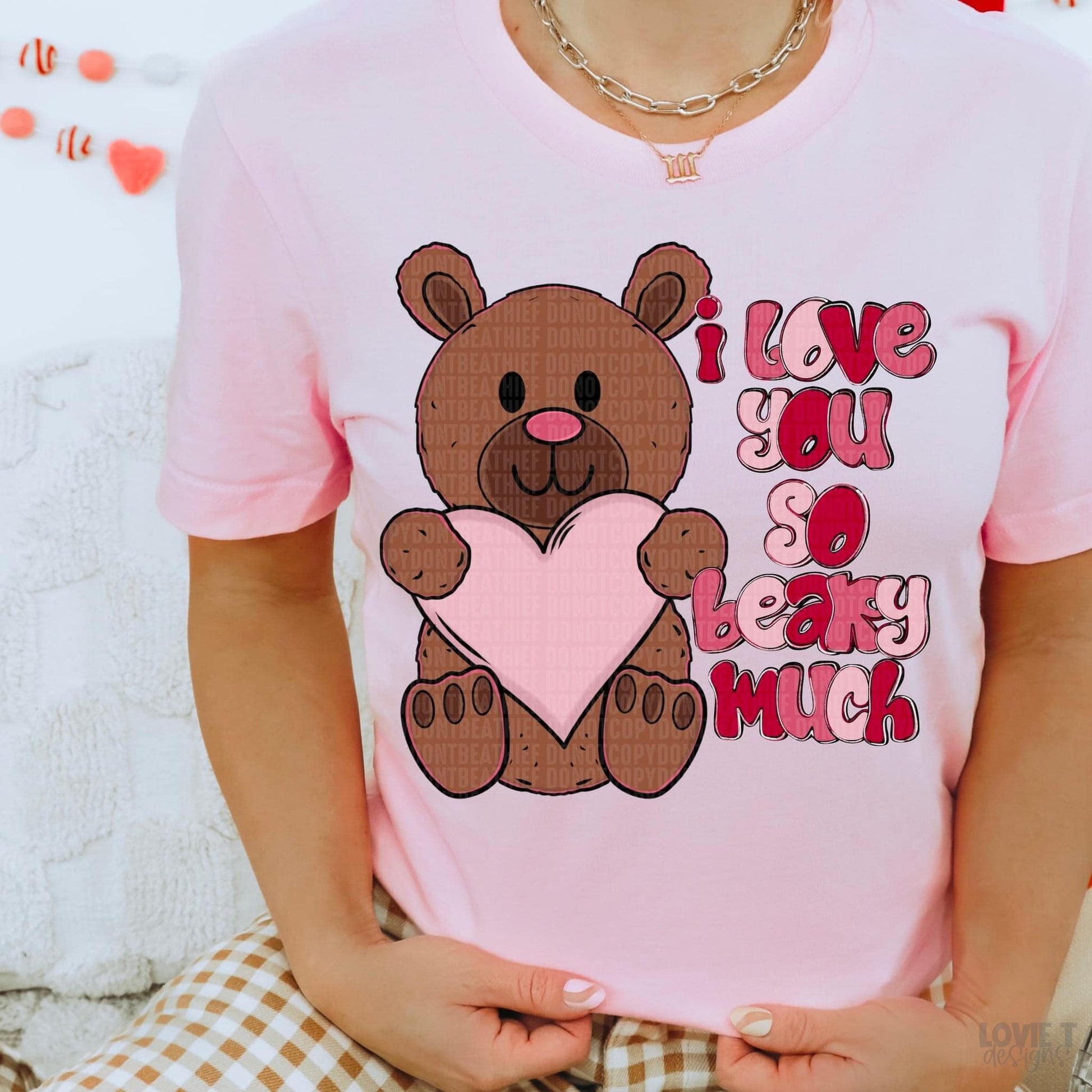 I Love You So Beary Much-Lovie T Designs