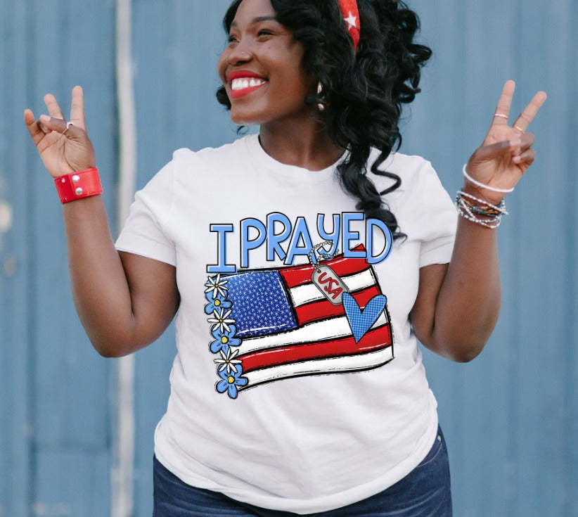 I Prayed USA Flag-Lovie T Designs