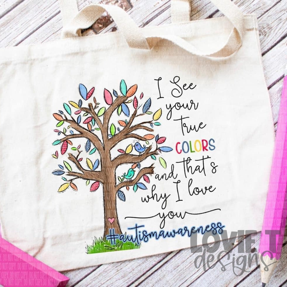 I See Your True Colors-Lovie T Designs