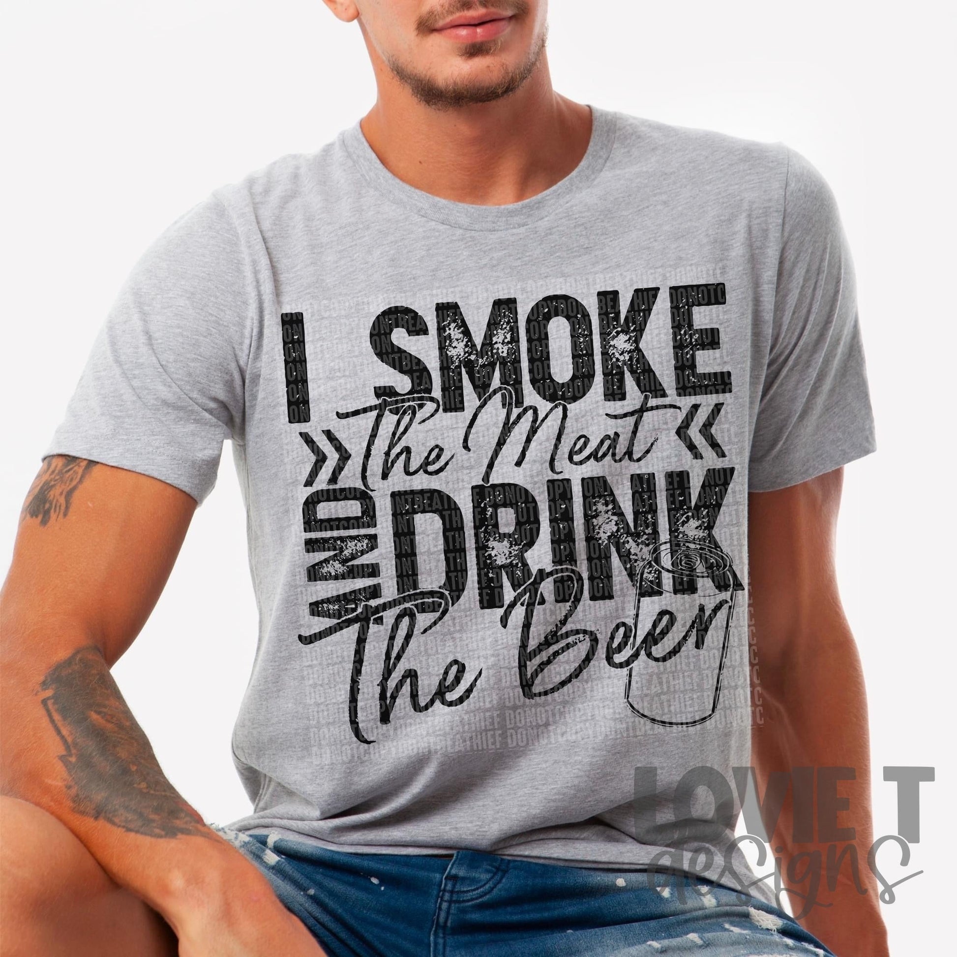 I Smoke The Meat-Lovie T Designs