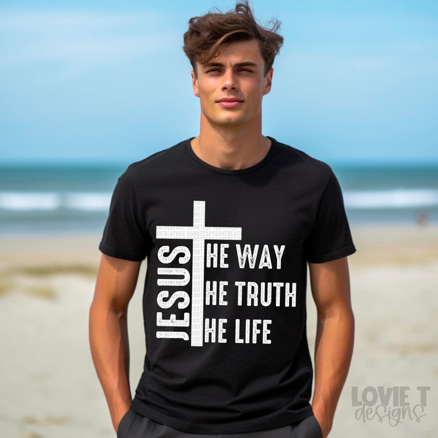 Jesus The Way The Truth The Life-Lovie T Designs