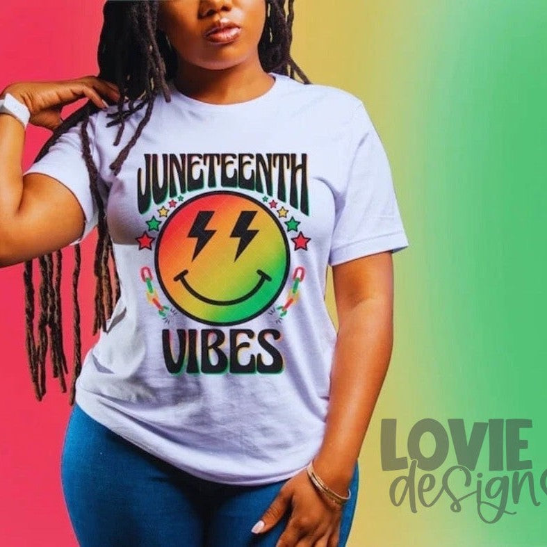 Juneteenth Vibes-Lovie T Designs