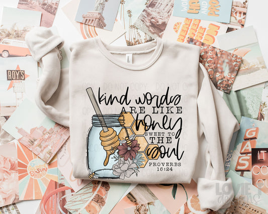 Kind Words Are Like Honey-Lovie T Designs